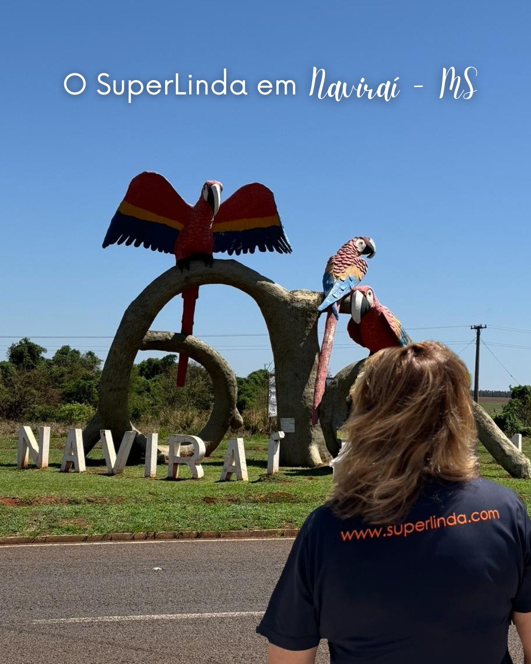 O SuperLinda pelo Mundo afora – NAVIRAÍ (MS)